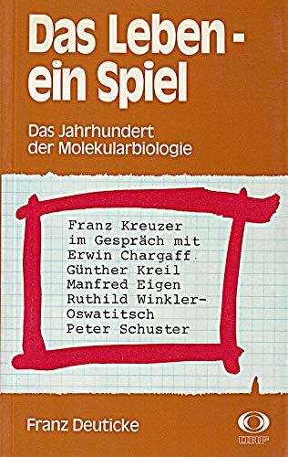 Das Leben--ein Spiel: Das Jahrhundert der Molekularbiologie (German Edition) (9783700544470) by Kreuzer, Franz