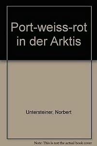 Beispielbild fr Rot-Weiss-Rot in der Arktis. Franz Kreuzer im Gesprch mit Norbert Untersteiner zum Verkauf von medimops