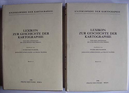 9783700545620: Lexikon zur Geschichte der Kartographie: Von den Anfngen bis zum Ersten Weltkrieg (Die Kartographie und ihre Randgebiete)