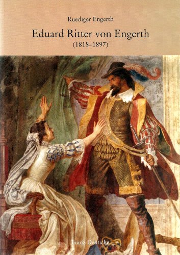 9783700546443: Eduard Ritter von Engerth (1818-1897): Maler, Lehrer, Galeriedirektor und Kunstschriftsteller : Beitrge zu Leben und Werk (Forschungen und Beitrge zur Wiener Stadtgeschichte)