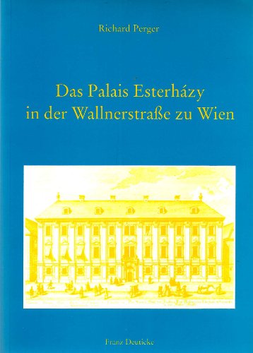 Das Palais Esterhazy in der Wallnerstraße zu Wien.