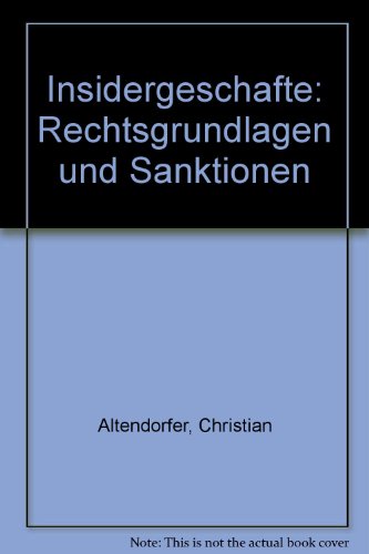 Stock image for INSIDERGESCHFTE - Rechtsgrundlagen und Sanktionen. for sale by Antiquariat Eule