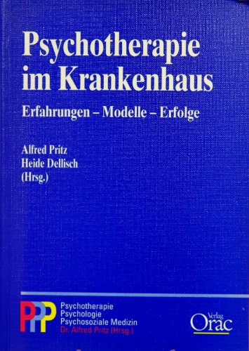 Beispielbild fr Psychotherapie im Krankenhaus: Erfahrungen - Modelle - Erfolge (Psychotherapie /Psychologie /Psychosoziale Medizin) zum Verkauf von medimops