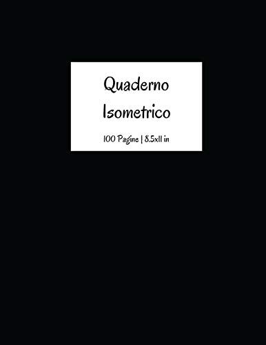 Beispielbild fr Quaderno Isometrico 100 Pagine 8,5 x 11 in [Soft Cover ] zum Verkauf von booksXpress