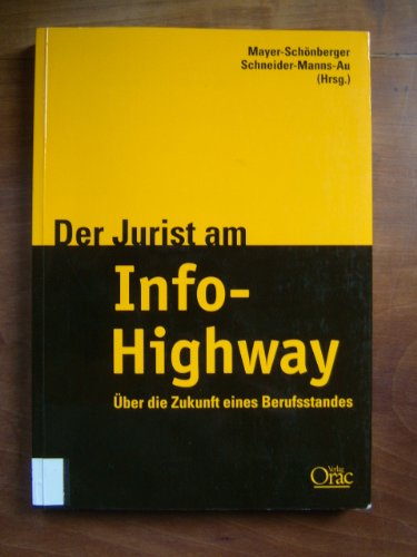 9783700711704: Der Jurist am Info-Highway: ber die Zukunft eines Berufsstandes