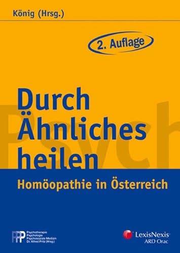 Beispielbild fr Durch hnliches heilen: Homopathie in sterreich zum Verkauf von medimops