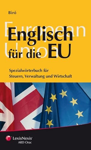 9783700732136: Englisch fr die EU: Spezialwrterbuch fr Steuern, Verwaltung und Wirtschaft (Livre en allemand)