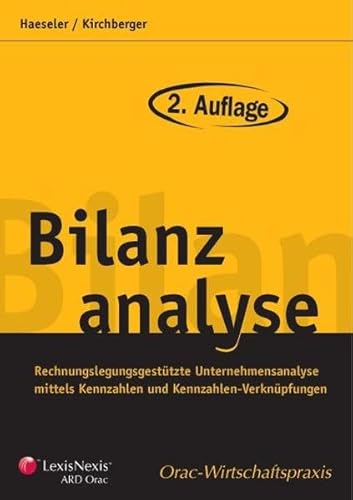 9783700732938: Bilanzanalyse: Rechnungslegungsgesttzte Unternehmensanalyse mittels Kennzahlen und Kennzahlen-Verknpfungen (Livre en allemand)