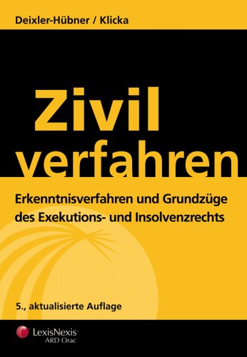 Stock image for Zivilverfahren: Erkenntnisverfahren und Grundzge des Exekutions- und Insolvenzrechts for sale by Buchmarie