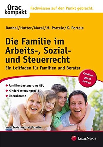 Stock image for Die Familie im Arbeits-, Sozial- und Steuerrecht: Ein Ratgeber fr Familien und Berater for sale by medimops