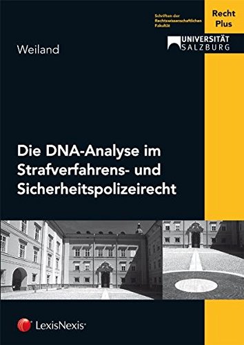Stock image for Die DNA-Analyse im Strafverfahrens- und Sicherheitspolizeirecht (Schriftenreihe RechtPlus Universitt Salzburg) for sale by medimops