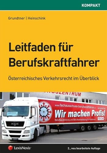 Stock image for Leitfaden fr Berufskraftfahrer: sterreichisches Verkehrsrecht im berblick (Fachbuch) for sale by Jasmin Berger