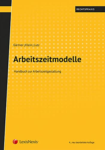 Beispielbild fr Arbeitszeitmodelle: Handbuch zur Arbeitszeitgestaltung (Rechtspraxis) zum Verkauf von medimops