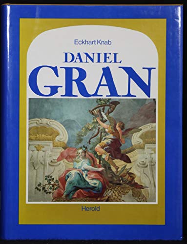 Beispielbild fr Daniel Gran. zum Verkauf von Antiquariat Kunsthaus-Adlerstrasse