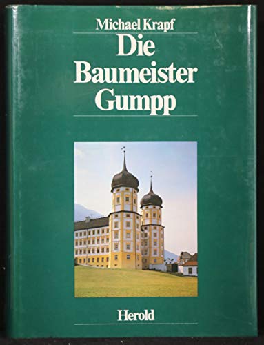 Die Baumeister Gumpp. Große Meister, Epochen und Themen der österr. Kunst. Barock.