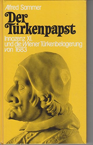 Beispielbild fr Der Trkenpapst. Innozenz XI. und die Wiener Trkenbelagerung von 1683 zum Verkauf von medimops