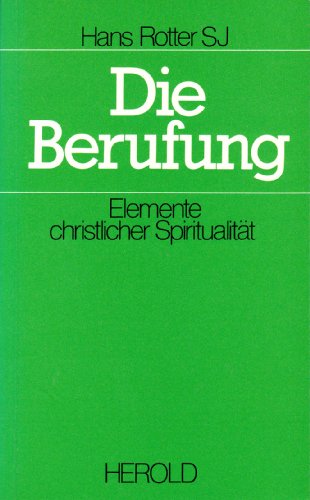 Beispielbild fr Die Berufung. Elemente christlicher Spiritualitt. zum Verkauf von Antiquariat Bookfarm
