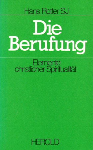 Beispielbild fr Die Berufung. Grundelemente christlicher Spiritualitt zum Verkauf von medimops