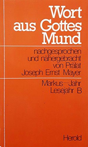 Beispielbild fr Wort aus Gottes Mund. Markus Jahr Lesejahr B. zum Verkauf von Antiquariat Eule