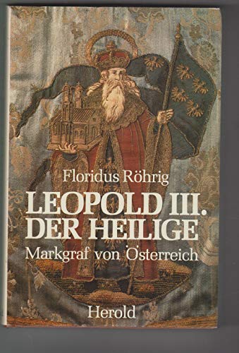 Beispielbild fr Leopold III. der Heilige. Markgraf von sterreich zum Verkauf von medimops