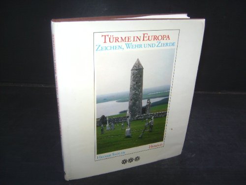 Beispielbild fr Trme in Europa. Zeichen, Wehr und Zierde zum Verkauf von Buchpark