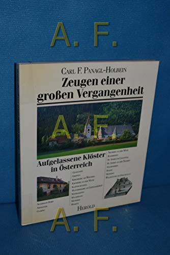 Zeugen einer grossen Vergangenheit : aufgelassene Klöster in Österreich., Text u. Photogr. von Ca...