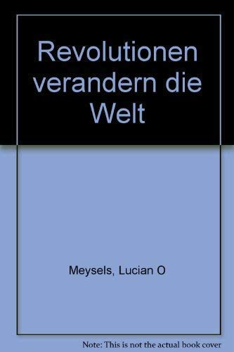 Beispielbild fr Revolutionen verndern die Welt. zum Verkauf von Versandantiquariat Felix Mcke