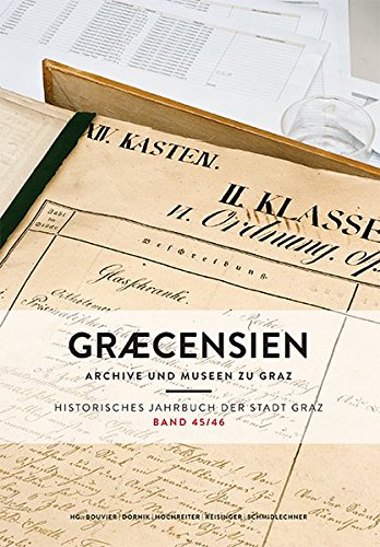 9783701103652: Historisches Jahrbuch der Stadt Graz Band 45/46: Graecensien Archive und Museen zu Graz