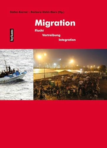 9783701104000: Migration - Flucht - Vertreibung - Integration