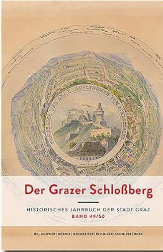 Beispielbild fr Der Grazer Schloberg. Historisches Jahrbuch der Stadt Graz: Band 49/50 zum Verkauf von medimops