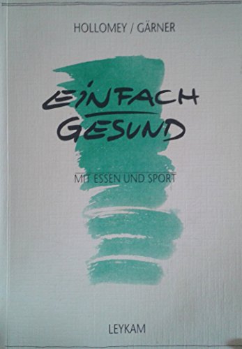 9783701172344: Einfach gesund mit Essen und Sport