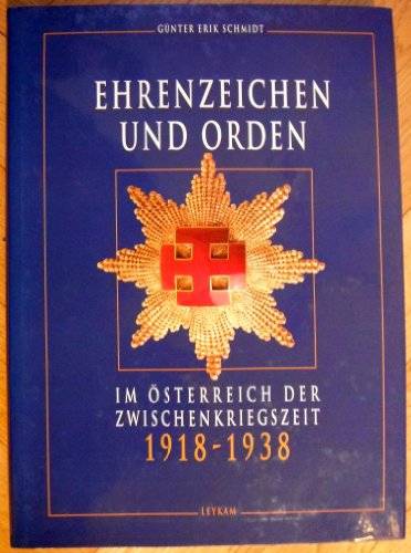 Ehrenzeichen und Orden in Osterreich der Zwischenkriegszeit 1918-1938.
