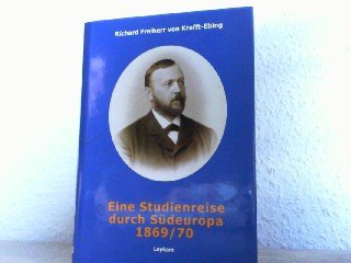 9783701174263: Eine Studienreise durch Sdeuropa, 1869-70