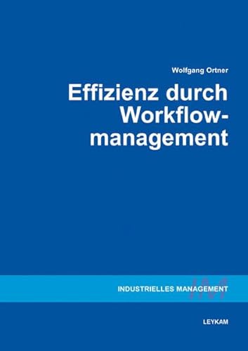 Beispielbild fr Effizienz durch Workflowmanagement : Vorgehensmodell fr ERP-Systeme zum Verkauf von Buchpark