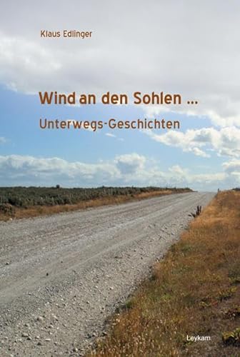 Stock image for Wind an den Sohlen : Unterwegs-Geschichten for sale by medimops