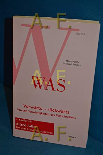 Vorwärts - rückwärts : Vorwärts - rückwärts Von den Schwierigkeiten des Fortschreitens Band 104 - Michael Steiner