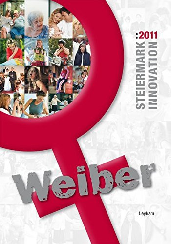 Beispielbild fr Steiermark : Innovation : 2011 Weiber zum Verkauf von Buchpark