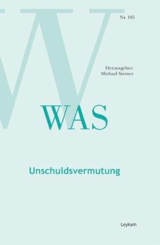 Unschuldsvermutung (WAS Nr. 105) - Steiner, Michael Hrsg.