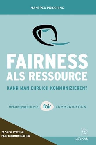 Beispielbild fr Fairness als Ressource: Kann man ehrlich kommunizieren? zum Verkauf von medimops