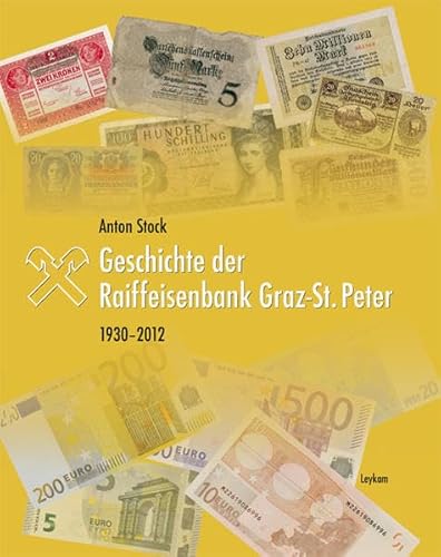 Beispielbild fr Geschichte der Raiffeisenbank Graz-St. Peter. 1930-2012 zum Verkauf von medimops