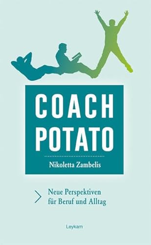 Beispielbild fr Coach Potato: Neue Perspektiven fr Beruf und Alltag zum Verkauf von medimops