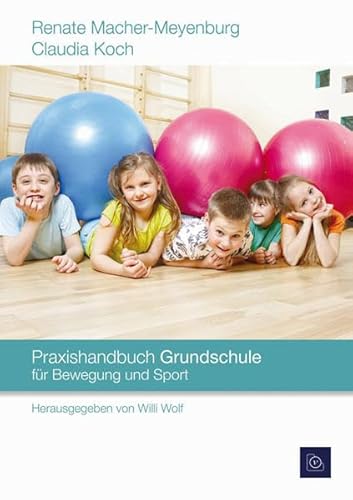 Stock image for Praxishandbuch Grundschule: fr Bewegung und Sport for sale by medimops