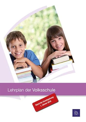 Stock image for Lehrplan der Volksschule - Stand 1.1.2018 for sale by medimops