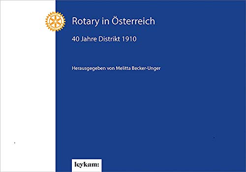 Beispielbild fr Rotary in sterreich - 40 Jahre Distrikt 1910 zum Verkauf von medimops