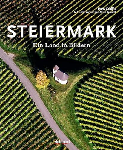 Stock image for Steiermark: Ein Land in Bildern for sale by WorldofBooks