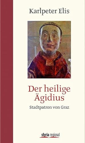 Beispielbild für Der heilige Ägidius: Stadtpatron von Graz zum Verkauf von medimops