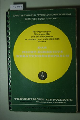 Beispielbild fr Das nichtdirektive Beratungsgesprch. I. Theoretische Einfhrung. II. Praktische bungen: 2 Teile in einem Band. zum Verkauf von medimops