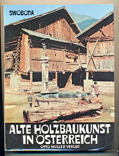 Stock image for Alte Holzbaukunst in O sterreich (German Edition) for sale by dsmbooks
