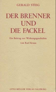 Der Brenner und die Fackel. Ein Beitrag zur Wirkungsgeschichte von Karl Kraus. Brenner-Studien Bd. 3. - Stieg, Gerald