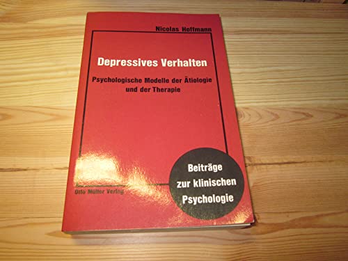 Beispielbild fr Depressives Verhalten. Psychologische Modelle der tiologie und der Therapie zum Verkauf von Bernhard Kiewel Rare Books